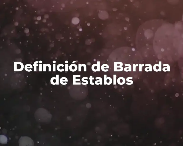 Definición de Barrada de Establos