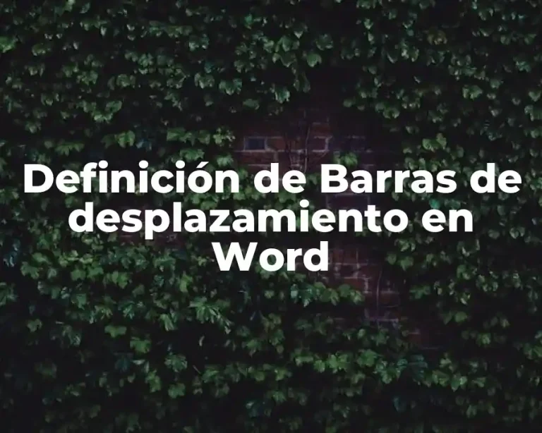Definición de Barras de desplazamiento en Word