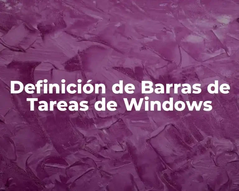 Definición de Barras de Tareas de Windows