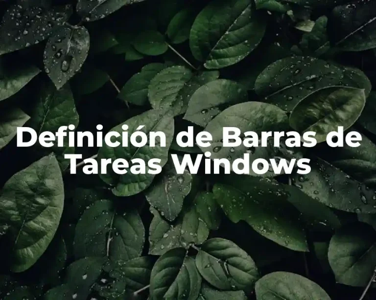 Definición de Barras de Tareas Windows
