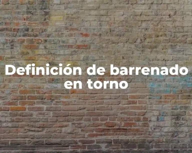 Definición de barrenado en torno