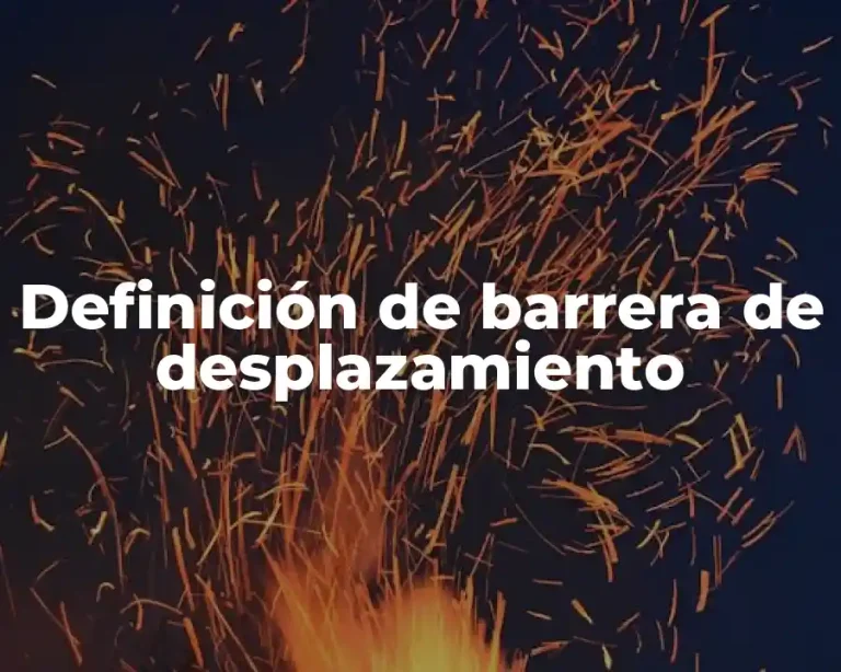 Definición de barrera de desplazamiento