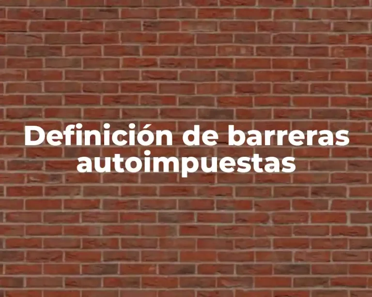 Definición de barreras autoimpuestas