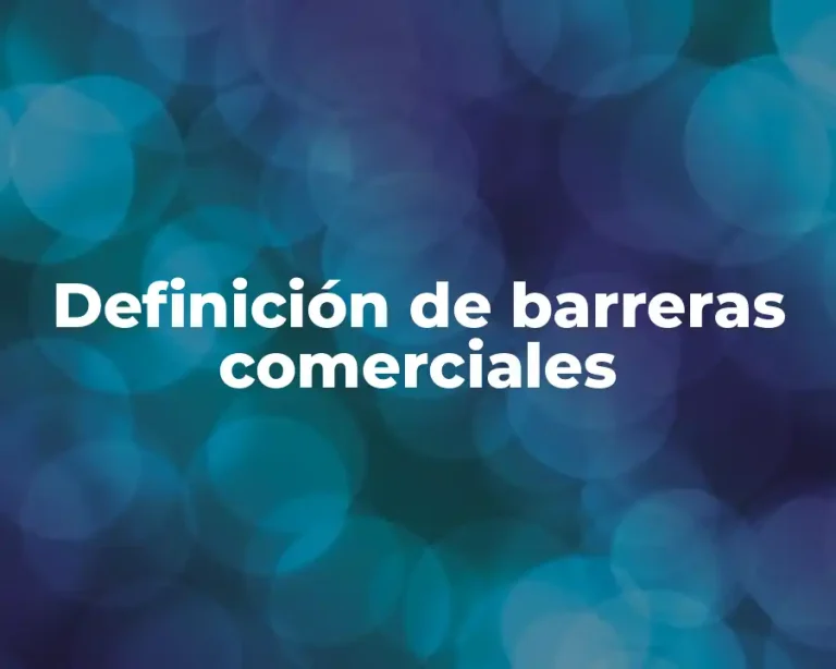 Definición de barreras comerciales