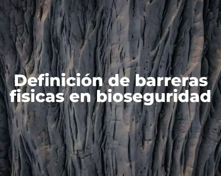 Definición de barreras fisicas en bioseguridad