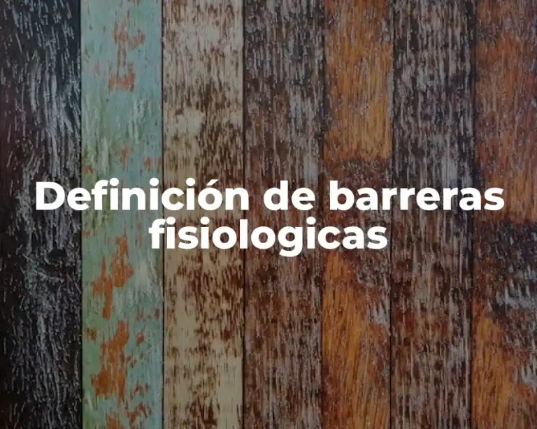 Definición de barreras fisiologicas