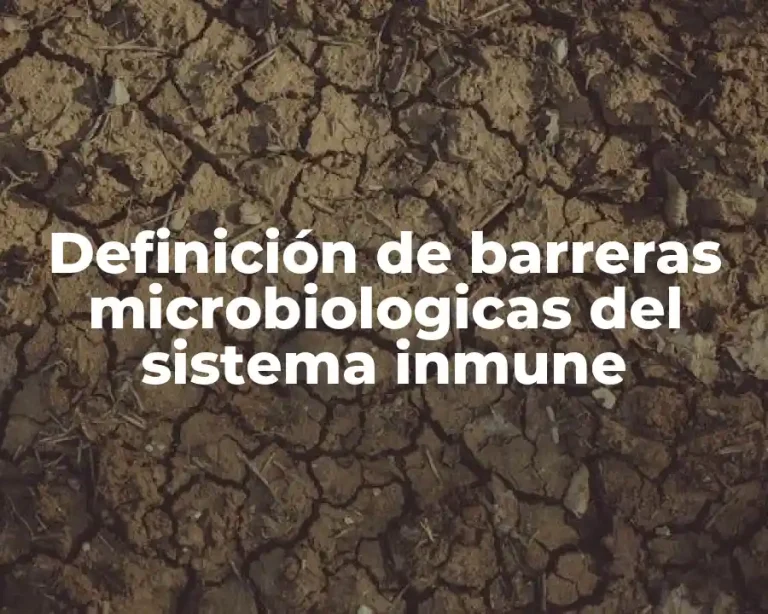 Definición de barreras microbiologicas del sistema inmune