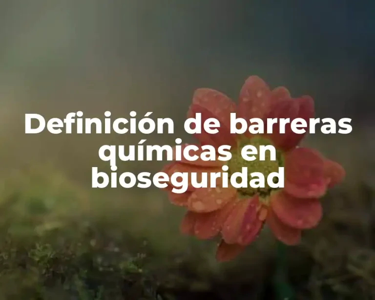 Definición de barreras químicas en bioseguridad