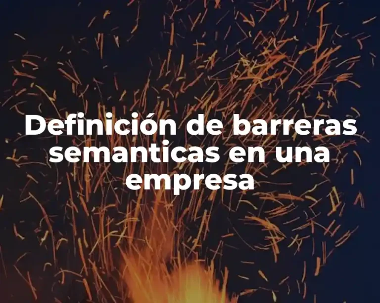 Definición de barreras semanticas en una empresa
