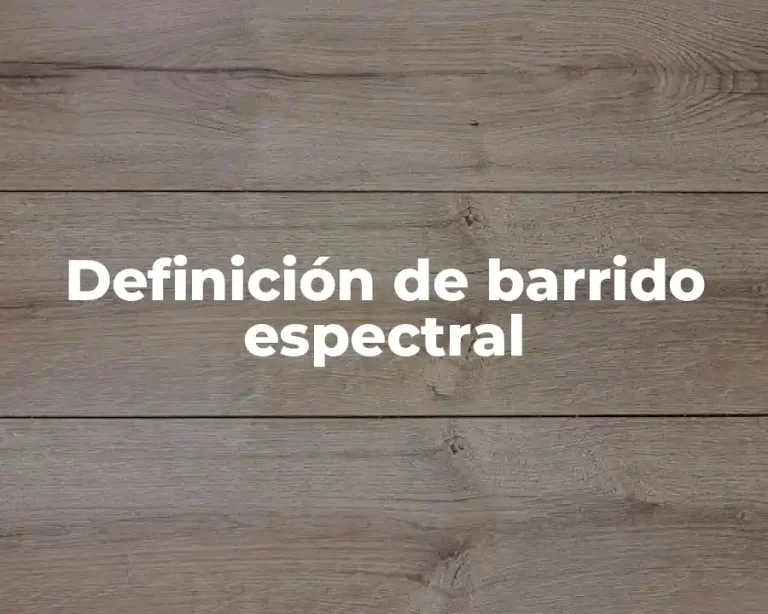 Definición de barrido espectral