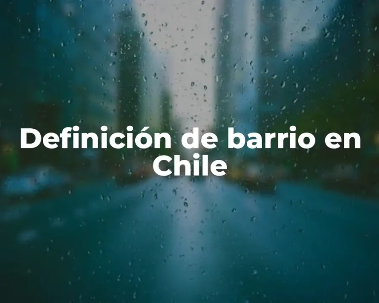Definición de barrio en Chile