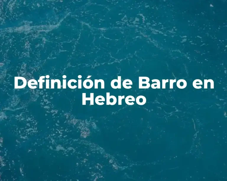 Definición de Barro en Hebreo