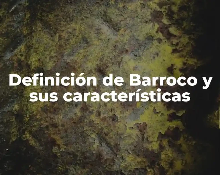 Definición de Barroco y sus características
