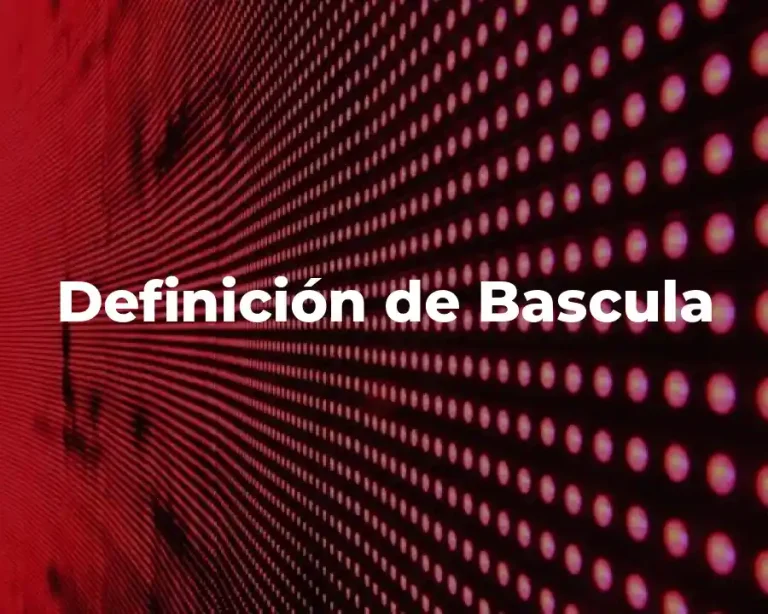 Definición de Bascula