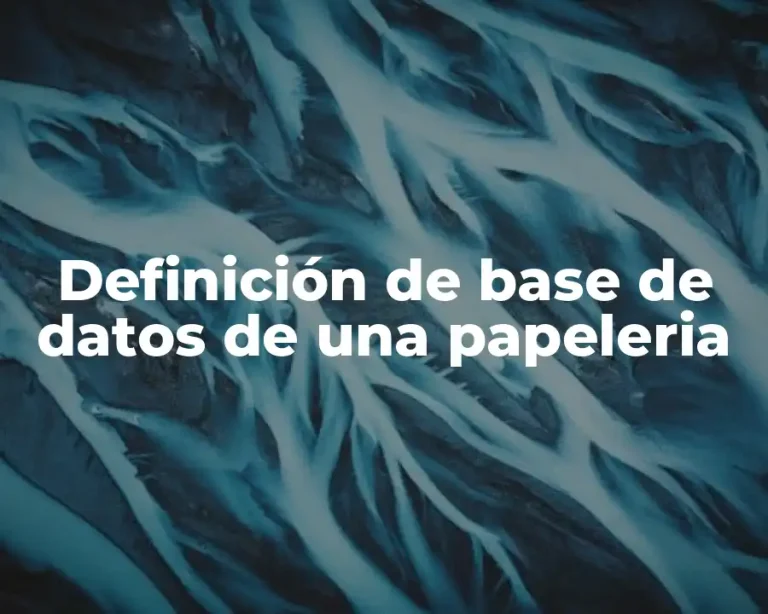 Definición de base de datos de una papeleria