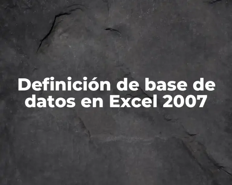 Definición de base de datos en Excel 2007