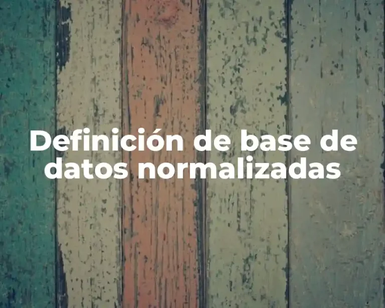 Definición de base de datos normalizadas