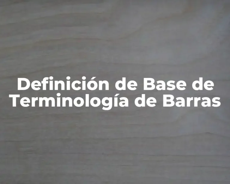 Definición de Base de Terminología de Barras
