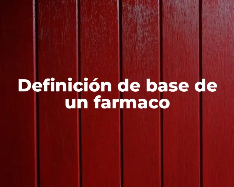 Definición de base de un farmaco