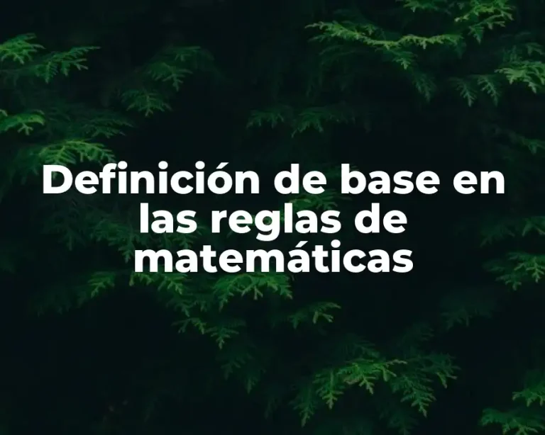 Definición de base en las reglas de matemáticas
