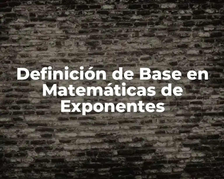 Definición de Base en Matemáticas de Exponentes