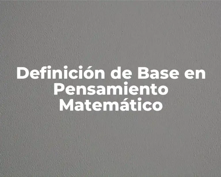 Definición de Base en Pensamiento Matemático