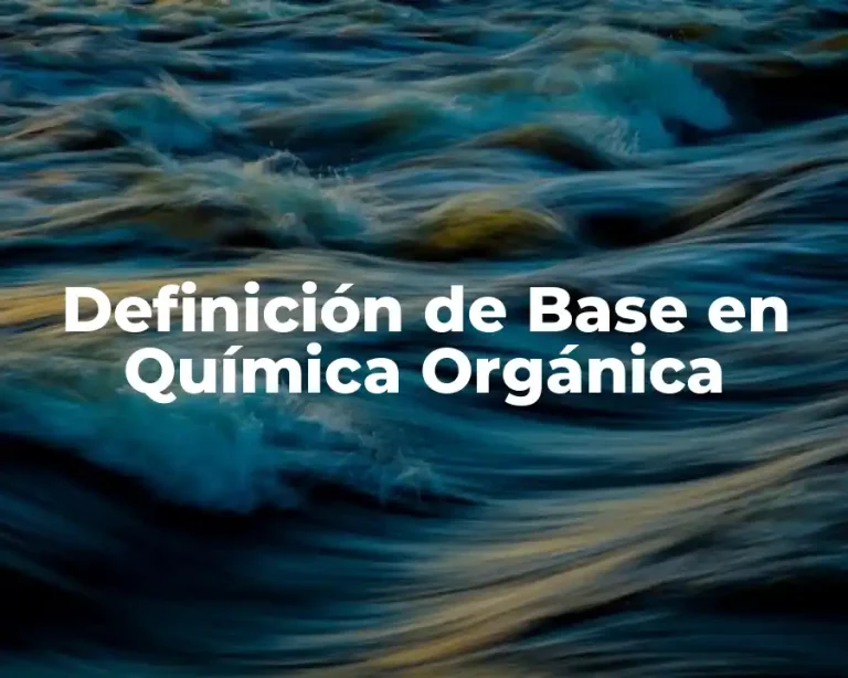 Definición de Base en Química Orgánica