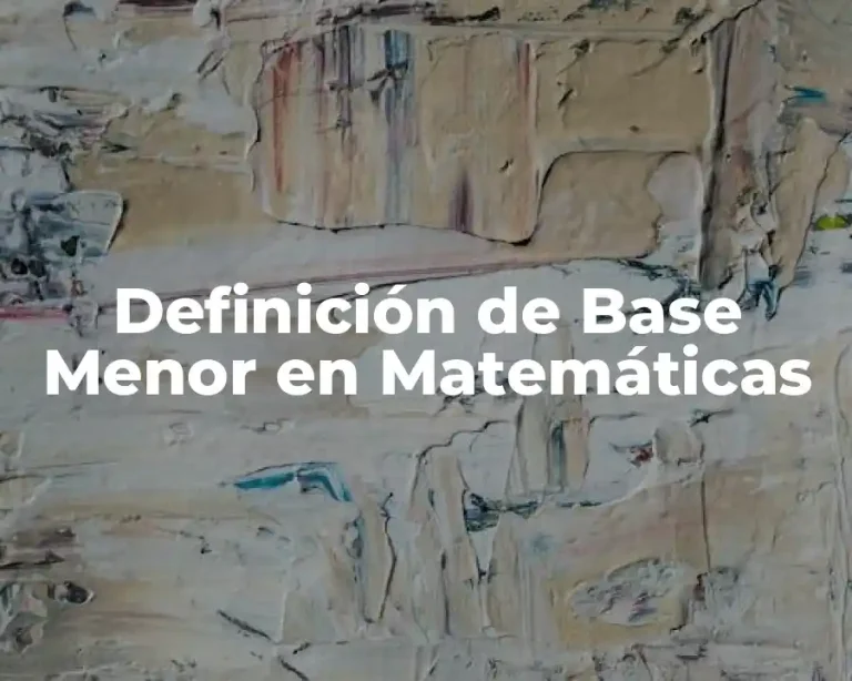 Definición de Base Menor en Matemáticas