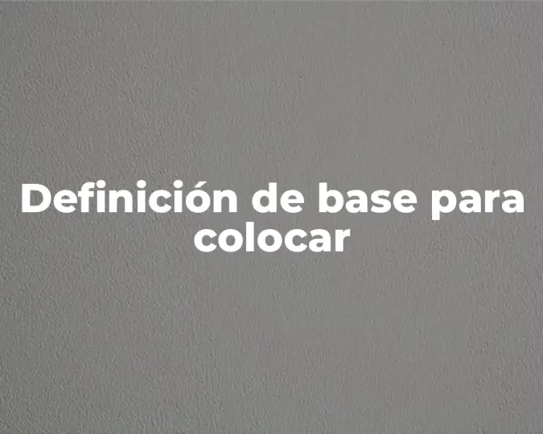 Definición de base para colocar