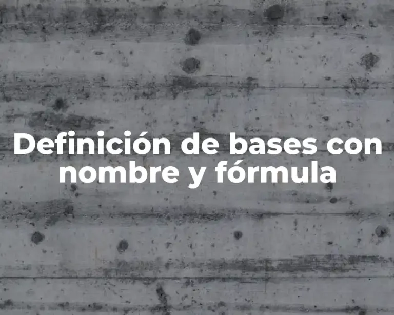 Definición de bases con nombre y fórmula