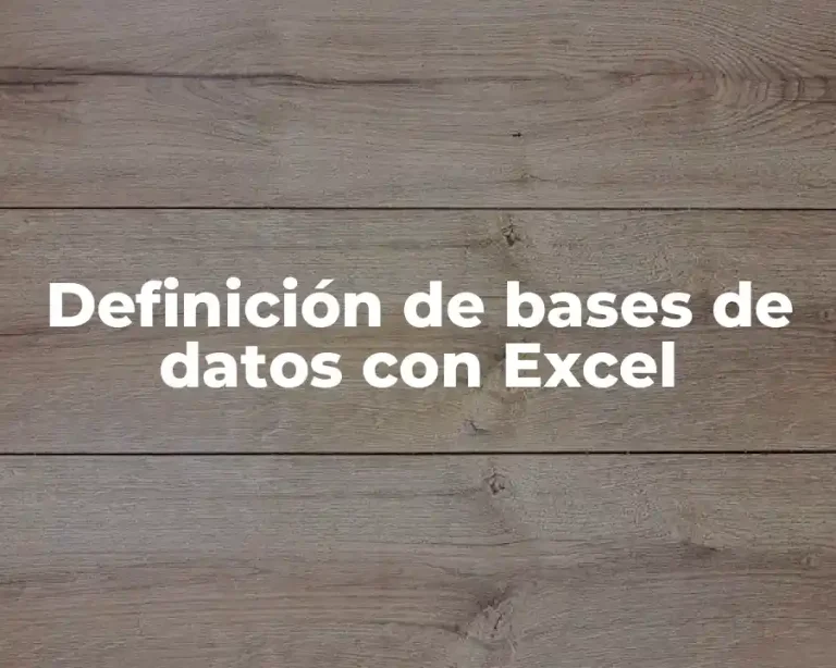Definición de bases de datos con Excel