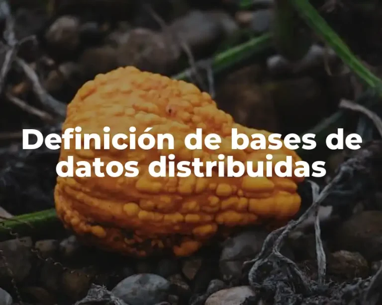 Definición de bases de datos distribuidas