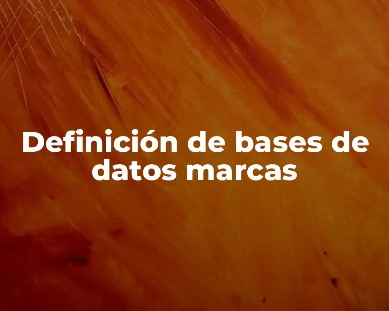 Definición de bases de datos marcas