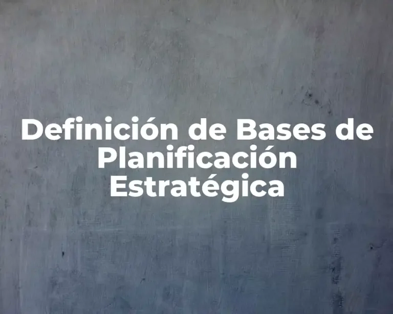 Definición de Bases de Planificación Estratégica