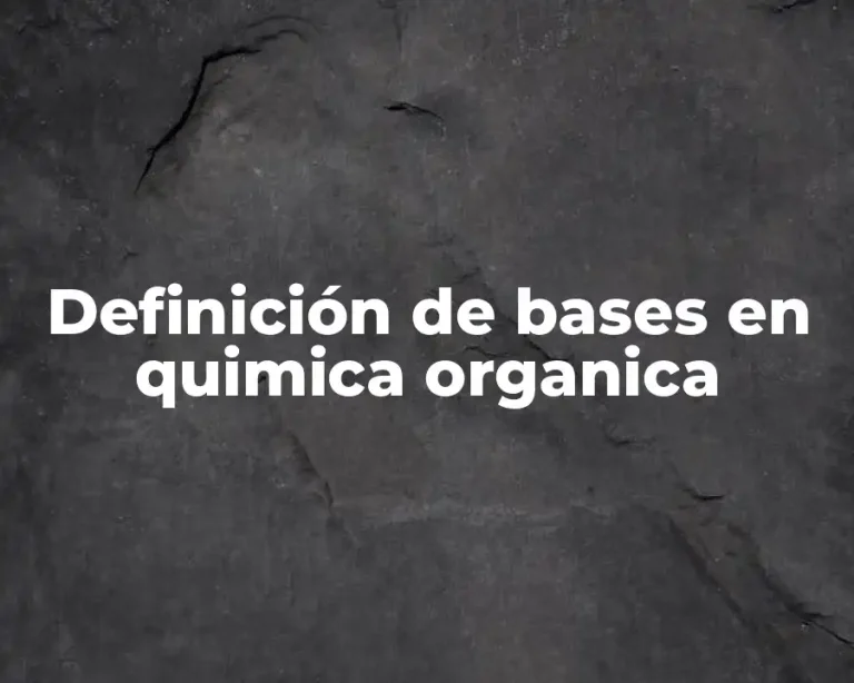 Definición de bases en quimica organica