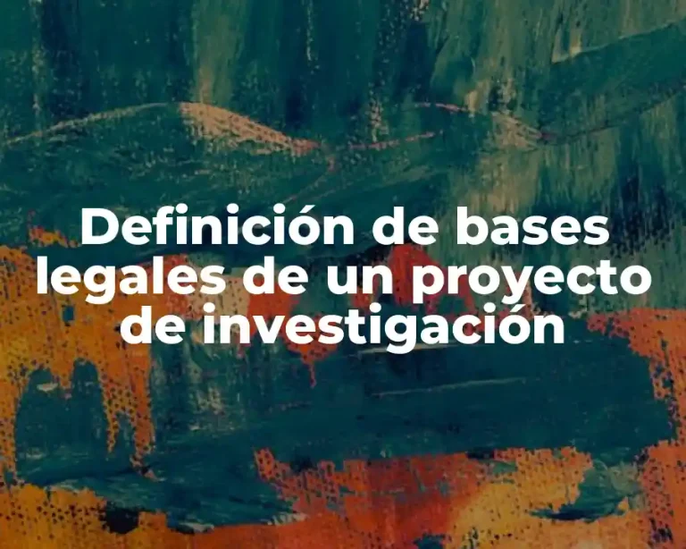 Definición de bases legales de un proyecto de investigación