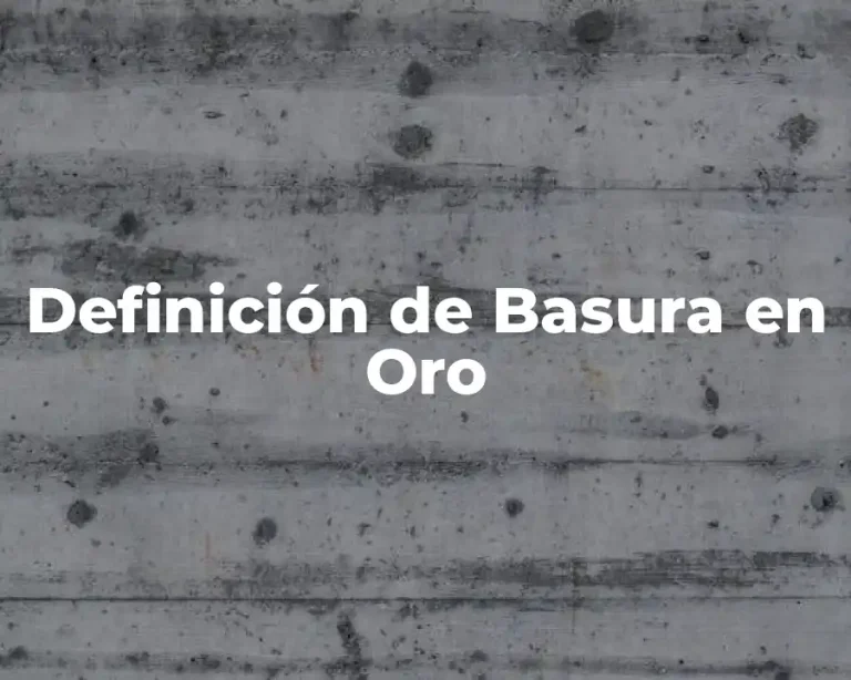 Definición de Basura en Oro