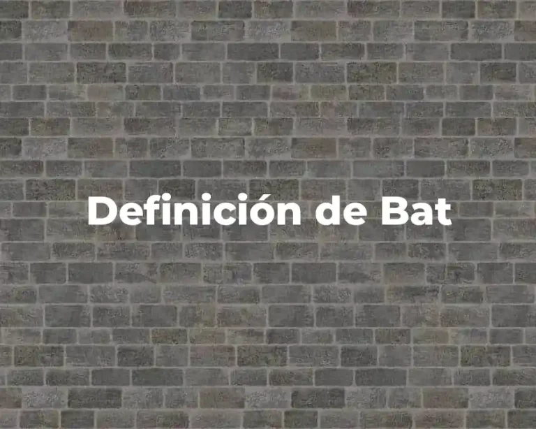 Definición de Bat