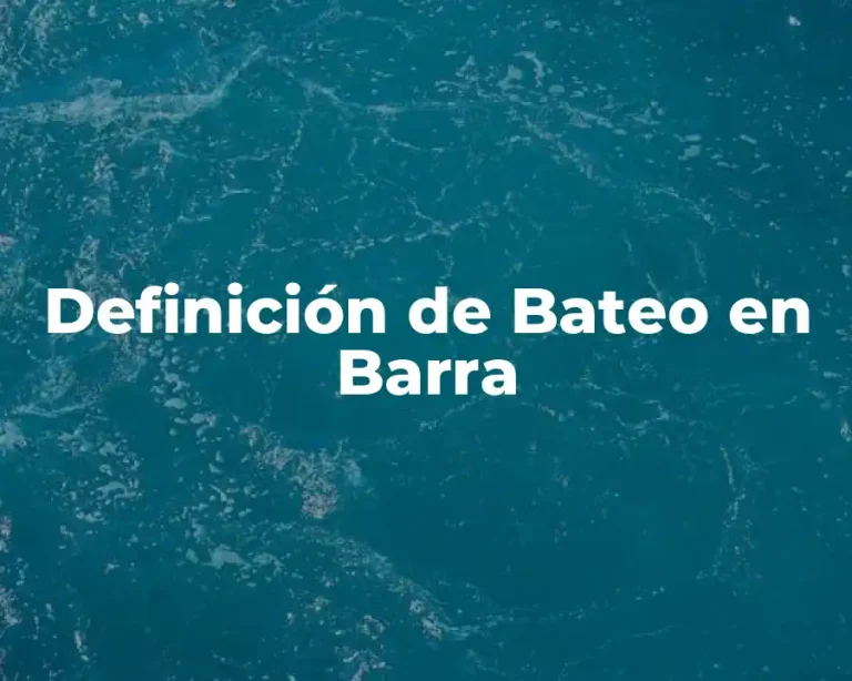 Definición de Bateo en Barra