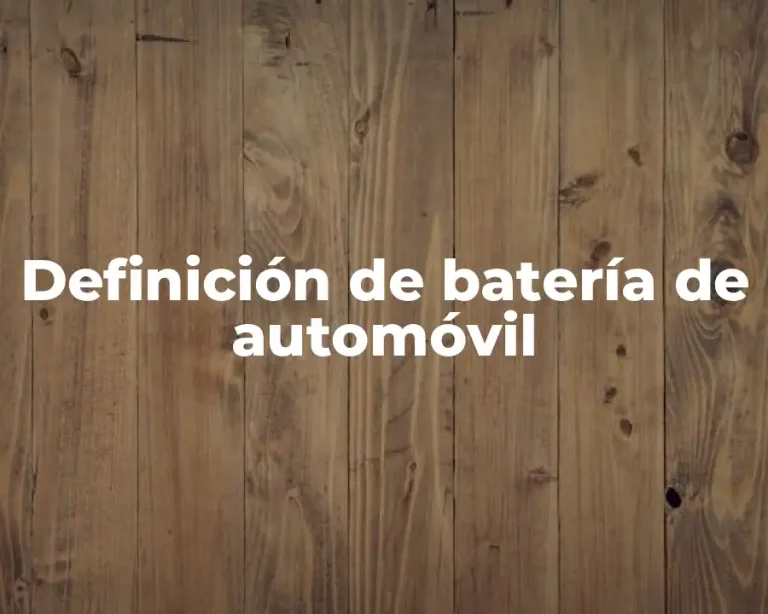 Definición de batería de automóvil