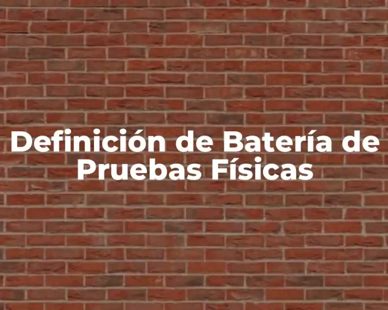 Definición de Batería de Pruebas Físicas