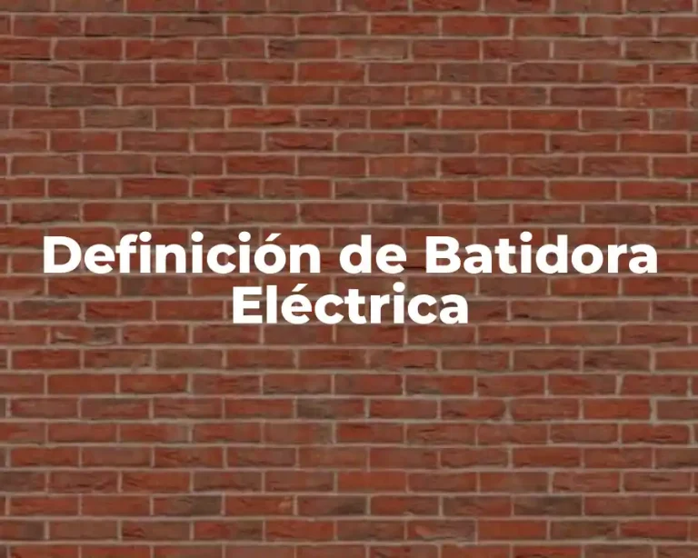 Definición de Batidora Eléctrica