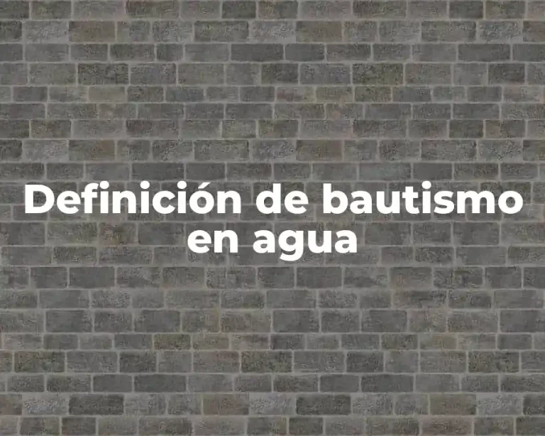 Definición de bautismo en agua
