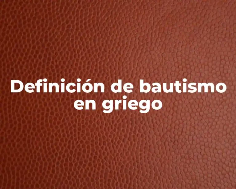 Definición de bautismo en griego
