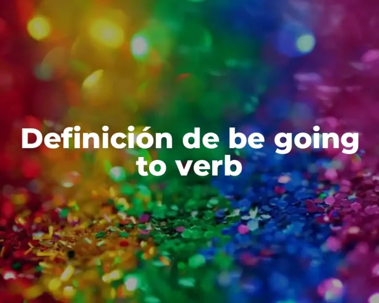 Definición de be going to verb