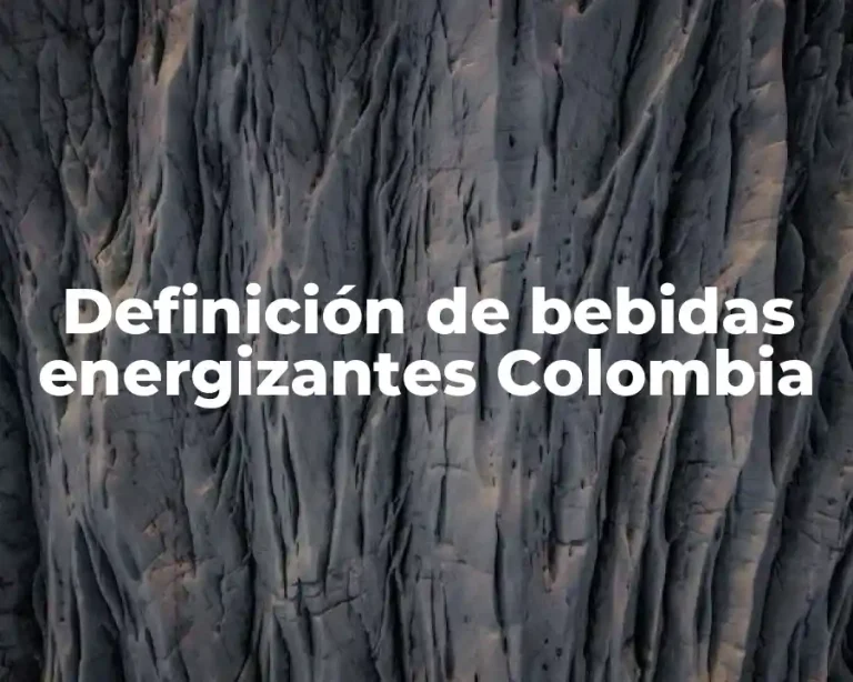 Definición de bebidas energizantes Colombia
