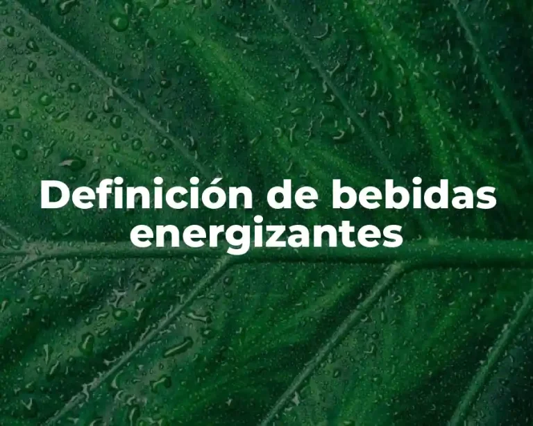 Definición de bebidas energizantes
