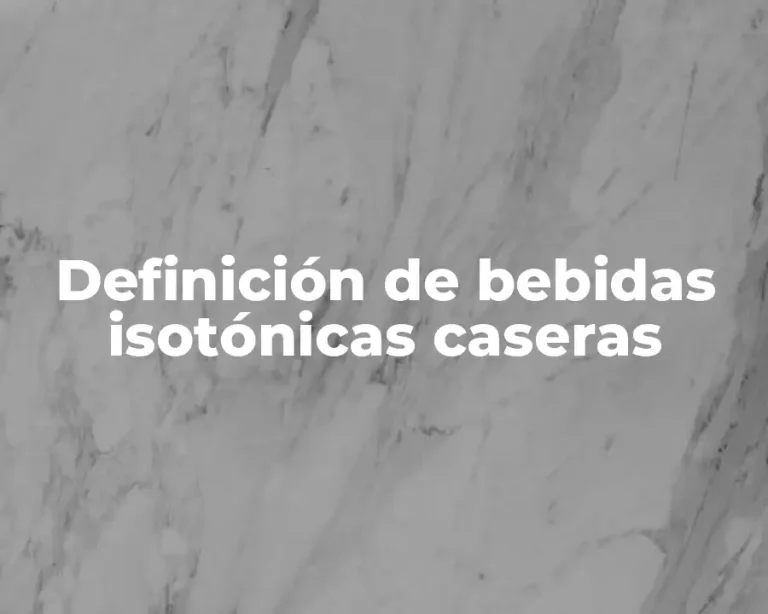 Definición de bebidas isotónicas caseras