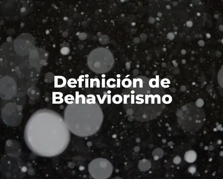 Definición de Behaviorismo