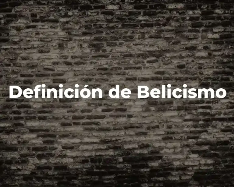 Definición de Belicismo